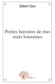 Paperback Petites histoires de mes nuits lointaines [French] Book
