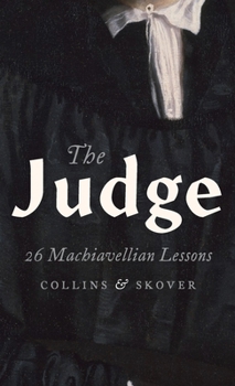 Hardcover The Judge: 26 Machiavellian Lessons Book