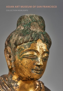 Paperback Asian Art Museum of San Francisco: Collection Highlights Book