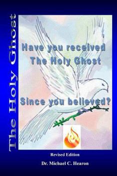 Paperback Have You Received The Holy Ghost: Since You Believed? Book
