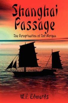 Paperback Shanghai Passage: The Peregrination of Tod Morgan Book