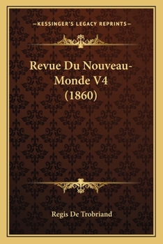 Paperback Revue Du Nouveau-Monde V4 (1860) [French] Book