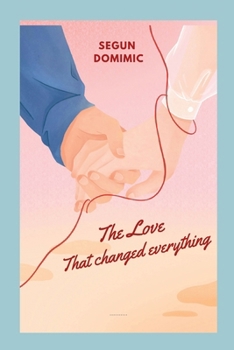 Paperback The Love That Changed Everything Book