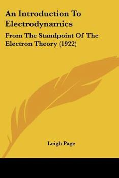 Paperback An Introduction To Electrodynamics: From The Standpoint Of The Electron Theory (1922) Book