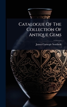 Hardcover Catalogue Of The Collection Of Antique Gems Book