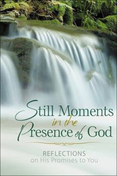 Hardcover Still Moments in the Presence of God: Reflections on His Promises to You Book