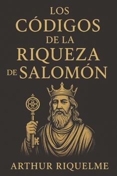 Los Códigos de la Riqueza de Salomón