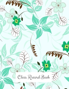 Paperback Class Record Book: Time Management for Teachers- Home School Lesson Planner- Daily, Weekly & Monthly Lesson Record. Book