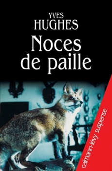 Noces de paille (French Edition)