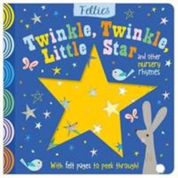Board book Felties: Twinkle Twinkle Little Star and Other Nursery Rhymes Book
