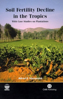 Hardcover Soil Fertility Decline in the Tropics: With Case Studies on Plantations Book