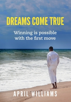 Paperback Dreams Come True: Winning is possible with the first move Book