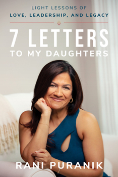 Paperback 7 Letters to My Daughters: Light Lessons of Love, Leadership, and Legacy Book