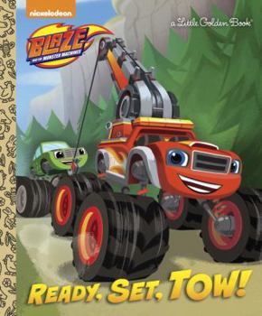 Hardcover Ready, Set, Tow! (Blaze and the Monster Machines) Book