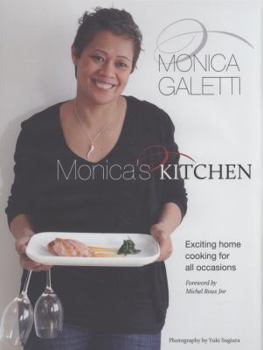 Hardcover Monica's Kitchen: Exciting Home Cooking for All Occasions Book