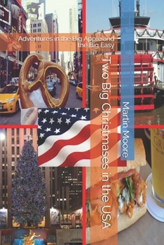 Paperback Two Big Christmases in the USA: Adventures in the Big Apple and the Big Easy Book