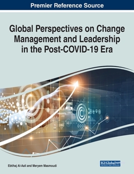 Paperback Global Perspectives on Change Management and Leadership in the Post-COVID-19 Era Book