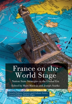 Paperback France on the World Stage: Nation State Strategies in the Global Era Book