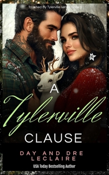 A Tylerville Clause: Sweet, Wholesome Contemporary Romance (Touched by Tylerville)