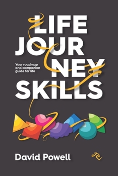 Paperback Life Journey Skills: Your Roadmap and Companion Guide for Life Book