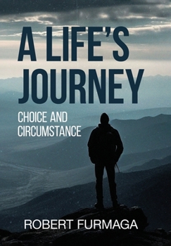 Hardcover A Life's Journey: Choice and Circumstance Book