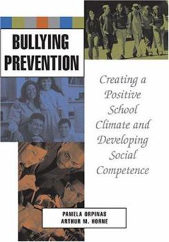 Hardcover Bullying Prevention: Creating a Positive School Climate and Developing Social Competence Book