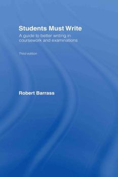Hardcover Students Must Write: A Guide to Better Writing in Coursework and Examinations Book