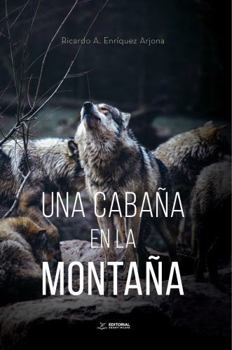 Paperback Una Cabaña en la Montaña (Spanish Edition) [Spanish] Book