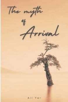 Paperback The myth of arrival Book