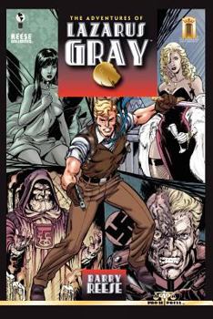 The Adventures of Lazarus Gray - Book #1 of the Adventures of Lazarus Gray