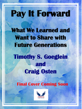 Hardcover Pay It Forward: What We Learned and Want to Share with Future Generations Book