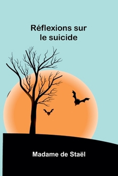 Réflexions sur le suicide (French Edition)