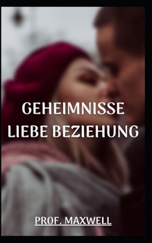 GEHEIMNISSE LIEBE BEZIEHUNG (German Edition)