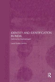 Hardcover Identity and Identification in India: Defining the Disadvantaged Book