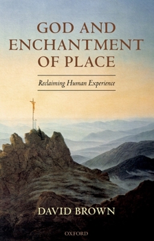 Paperback God and Enchantment of Place: Reclaiming Human Experience Book
