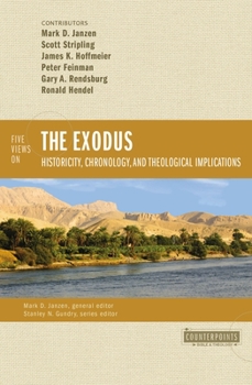 Paperback Five Views on the Exodus: Historicity, Chronology, and Theological Implications Book