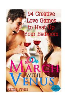 Paperback March with Venus: 94 Creative Love Games to Heat Up Your Bedroom Book