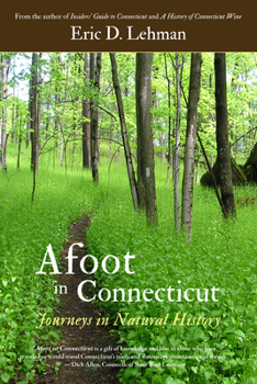 Paperback Afoot in Connecticut: Journeys in Natural History Book