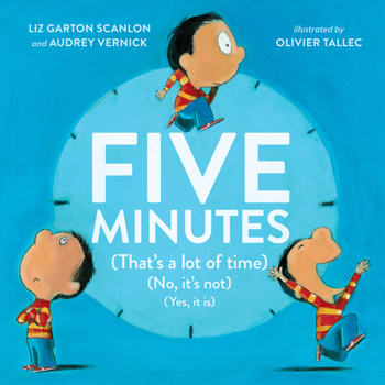 Hardcover Five Minutes: (That's a Lot of Time) (No, It's Not) (Yes, It Is) Book