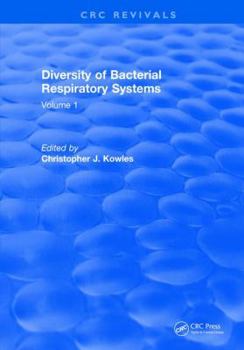 Hardcover Diversity of Bacterial Respiratory Systems: Volume 1 Book