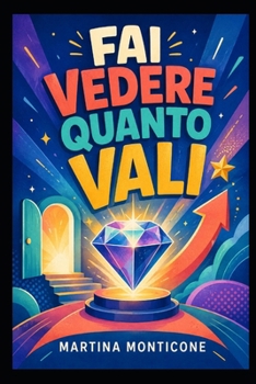 Paperback Fai Vedere Quanto Vali [Italian] Book