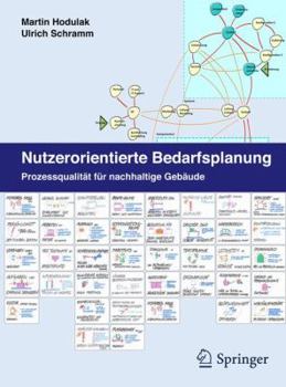 Paperback Nutzerorientierte Bedarfsplanung: Prozessqualität Für Nachhaltige Gebäude [German] Book