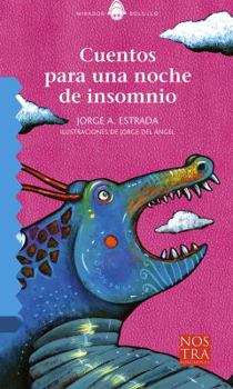 Cuentos para una noche de insomnio/ Tales for a Night of Insomnia (Mirador) (Spanish Edition)