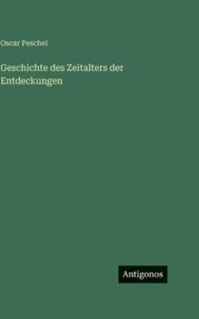 Hardcover Geschichte des Zeitalters der Entdeckungen [German] Book
