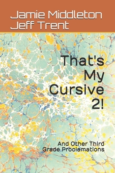 Paperback That's My Cursive 2!: And Other Third Grade Proclamations Book