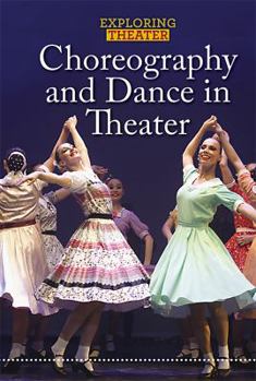 Choreography and Dance in Theater - Book  of the Exploring Theater