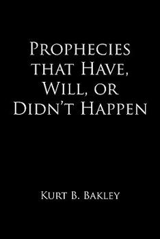 Paperback Prophecies that Have, Will, or Didn't Happen Book