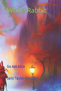 Paperback White Rabbit: Go Ask Alice Book