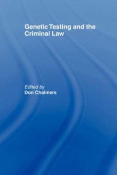 Paperback Genetic Testing and the Criminal Law Book