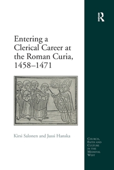 Paperback Entering a Clerical Career at the Roman Curia, 1458 1471 Book